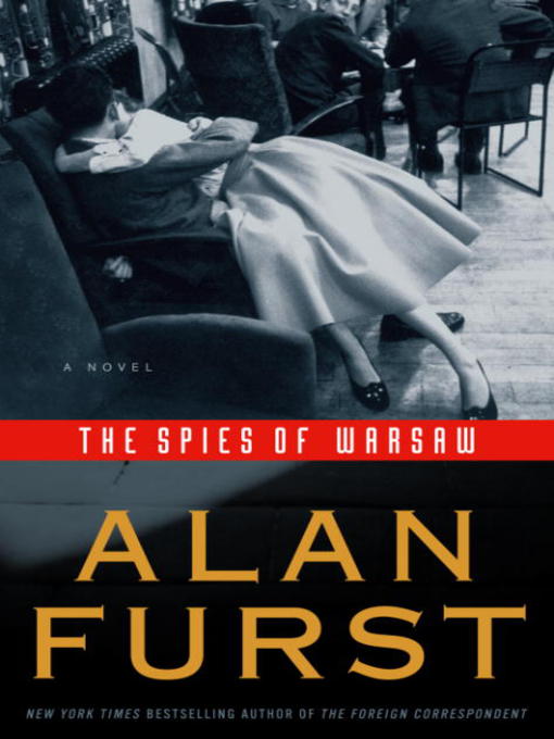 Title details for The Spies of Warsaw by Alan Furst - Wait list